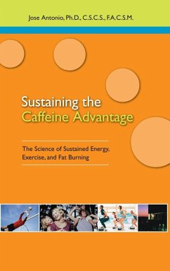 Sustaining the Caffeine Advantage (eBook, ePUB) - Antonio, Ph. D.