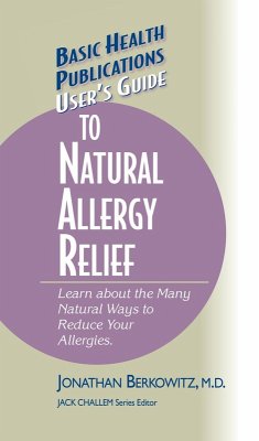 User's Guide to Natural Allergy Relief (eBook, ePUB) - Berkowitz, M. D.