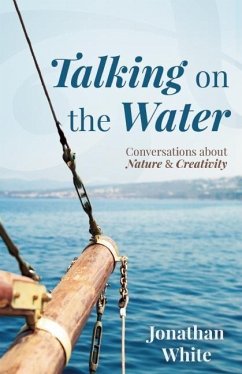 Talking on the Water (eBook, ePUB) - White, Jonathan