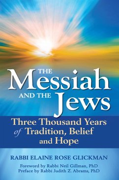 The Messiah and the Jews (eBook, ePUB) - Glickman, Rabbi Elaine Rose