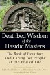 Deathbed Wisdom of the Hasidic Masters... - Bild 1