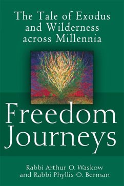 Freedom Journeys (eBook, ePUB) - Waskow, Rabbi Arthur O.; Berman, Rabbi Phyllis O.