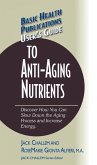 User's Guide to Anti-Aging Nutrients (eBook, ePUB)