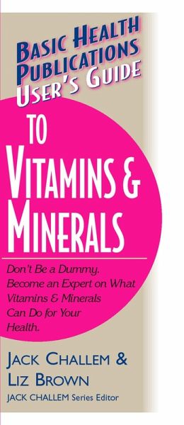 User's Guide to Vitamins & Minerals (eBook, ePUB)