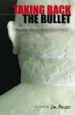 Taking Back the Bullet (eBook, ePUB)