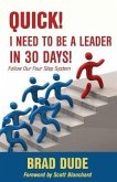 Quick! I Need to Be a Leader in 30 Days! (eBook, ePUB)