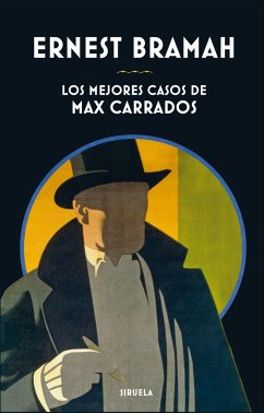 Los mejores casos de Max Carrados - Vales, José C.; Bramah, Ernest