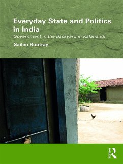 Everyday State and Politics in India (eBook, PDF) - Routray, Sailen Everyday State and Politics in India (eBook, PDF) - Routray, Sailen