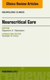 Neurocritical Care, An Issue of Neurologic Clinics (eBook, ePUB)