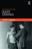 The Myth of the Queer Criminal (eBook, ePUB) The Myth of the Queer Criminal (eBook, ePUB)