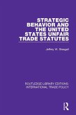 Strategic Behavior and the United States Unfair Trade Statutes (eBook, ePUB)