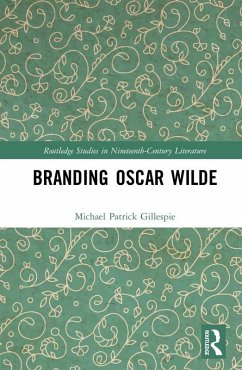 Branding Oscar Wilde (eBook, ePUB) - Gillespie, Michael Patrick
