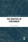 The Injustice of Punishment (eBook, ePUB)