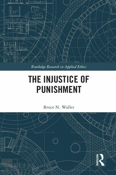 The Injustice of Punishment (eBook, ePUB)