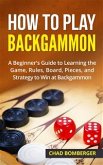 How to Play Backgammon (eBook, ePUB)