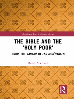 The Bible and the 'Holy Poor' (eBook, ePUB) - Aberbach, David