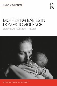 Mothering Babies in Domestic Violence (eBook, PDF) - Buchanan, Fiona