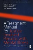 A Treatment Manual for Justice Involved Persons with Mental Illness (eBook, PDF)