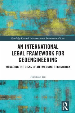 An International Legal Framework for Geoengineering (eBook, ePUB) - Du, Haomiao