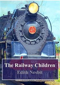 The Railway Children (eBook, PDF) - Nesbit, Edith