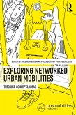 Exploring Networked Urban Mobilities (eBook, ePUB)