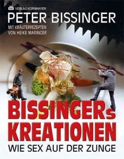 BISSINGERs KREATIONEN - Bissinger, Peter