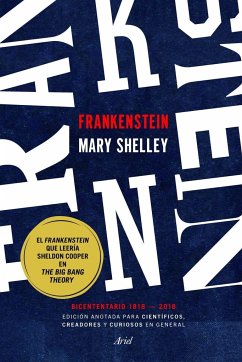 Frankenstein : edición anotada para científicos, creadores y curiosos en general - Vales, José C.; Shelley, Mary Wollstonecraft; Mary Shelley