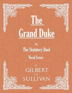 The Grand Duke; or, The Statutory Duel (Vocal Score) - Gilbert, W. S.; Sullivan, Arthur
