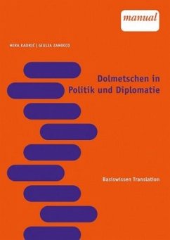 Dolmetschen in Diplomatie und Politik - Zanocco, Giulia;Kadric, Mira