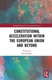 Constitutional Acceleration within the European Union and Beyond (eBook, ePUB)
