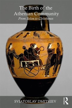 The Birth of the Athenian Community (eBook, ePUB) - Dmitriev, Sviatoslav