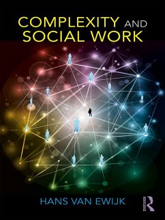 Complexity and Social Work (eBook, ePUB) - Ewijk, Hans van