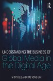 Understanding the Business of Global Media in the Digital Age (eBook, ePUB)