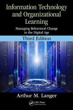 Information Technology and Organizational Learning (eBook, PDF) - Langer, Arthur M.