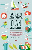 Ghidul nordic pentru a trăi cu 10 ani mai mult. 10 sfaturi simple pentru o viață mai fericită și mai sănătoasă (eBook, ePUB)