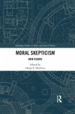 Moral Skepticism (eBook, PDF) Moral Skepticism (eBook, PDF)