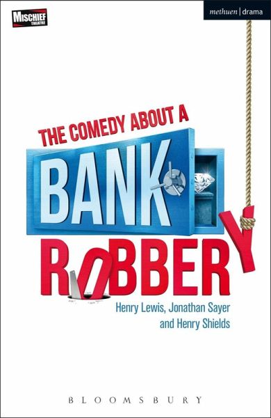 The Comedy About a Bank Robbery (eBook, ePUB) The Comedy About a Bank Robbery (eBook, ePUB)
