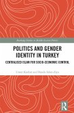Politics and Gender Identity in Turkey (eBook, PDF)