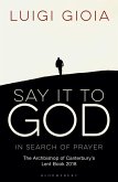 Say it to God (eBook, PDF) Say it to God (eBook, PDF)