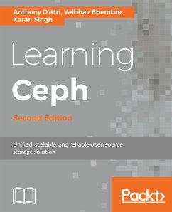 Learning Ceph (eBook, ePUB) - Singh, Karan; Bhembre, Vaibhav; D'Atri, Anthony