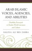 Arab Islamic Voices, Agencies, and Abilities (eBook, ePUB)