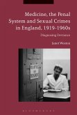 Medicine, the Penal System and Sexual Crimes in England, 1919-1960s (eBook, PDF)