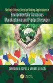 Multiple Criteria Decision Making Applications in Environmentally Conscious Manufacturing and Product Recovery (eBook, ePUB)