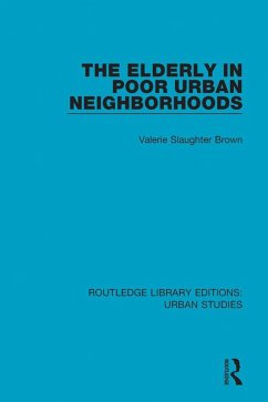 The Elderly in Poor Urban Neighborhoods (eBook, PDF) - Brown, Valerie Slaughter