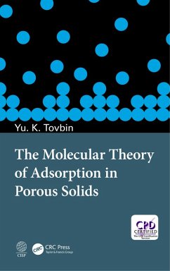 The Molecular Theory of Adsorption in Porous Solids (eBook, ePUB) - Tovbin, Yu. K.