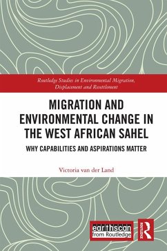 Migration and Environmental Change in the West African Sahel (eBook, PDF) - Land, Victoria van der