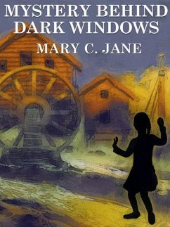 Mystery Behind Dark Windows (eBook, ePUB) - Jane, Mary C.