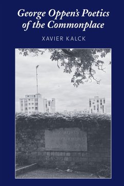 George Oppen's Poetics of the Commonplace (eBook, PDF) - Kalck, Xavier