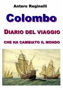 COLOMBO. Diario del viaggio che ha cambiato il mondo (eBook, ePUB) - Reginelli, Antero