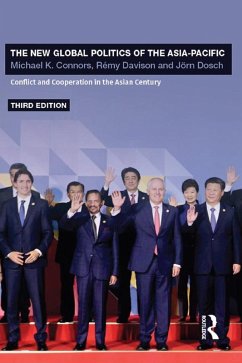 The New Global Politics of the Asia-Pacific (eBook, ePUB) - Connors, Michael K.; Davison, Rémy; Dosch, Jörn